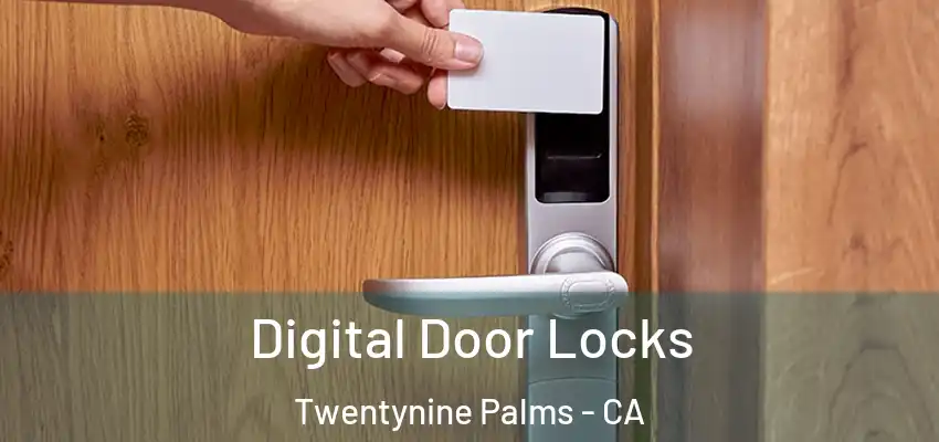  Digital Door Locks Twentynine Palms - CA