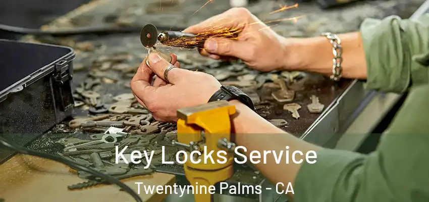  Key Locks Service Twentynine Palms - CA