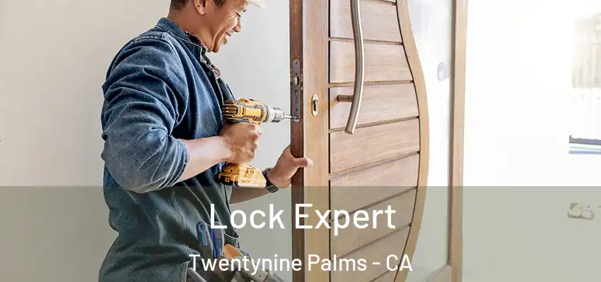  Lock Expert Twentynine Palms - CA